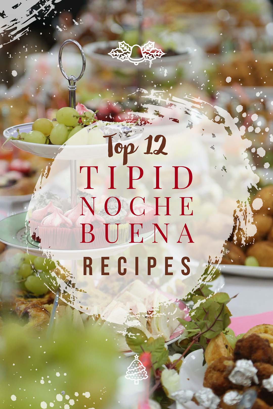 Top 12 Tipid Noche Buena Recipes